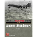 The Last Hundred Yards Vol. 2: Airborne Over Europe
