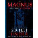 The Magnus Protocol Mysteries Episode 2 - Six Feet Under