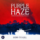Purple Haze: Born to Kill